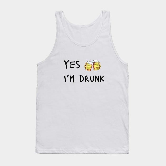 yes, I'm drunk Tank Top by JunniePL